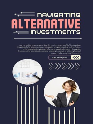 cover image of Navigating Alternative Investments